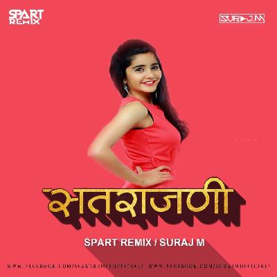 Satrajani - Spart Remix And Suraj M